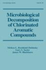 Microbiological Decomposition of Chlorinated Aromatic Compounds - Book