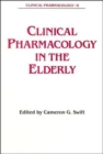 Clinical Pharmacology in the Elderly - Book