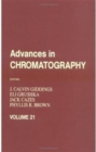 Advances in Chromatography : Volume 21 - Book