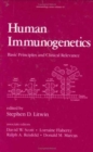 Human Immunogenetics : Basic Principles and Clinical Relevance - Book