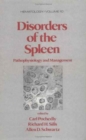 Disorders of the Spleen : Pathophysiology and Management - Book