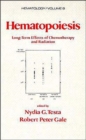 Hematopoiesis : Long-term Effects of Chemotherapy and Radiation - Book
