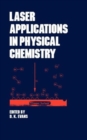 Laser Applications in Physical Chemistry - Book