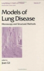 Models of Lung Disease : Microscopy and Structural Methods - Book