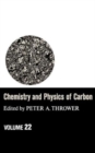 Chemistry & Physics of Carbon : Volume 22 - Book
