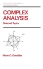 Complex Analysis : Selected Topics - Book