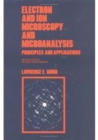 Electron and Ion Microscopy and Microanalysis : Principles and Applications, Second Edition, - Book