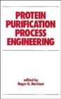 Protein Purification Process Engineering - Book