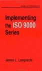 Implementing the ISO 9000 Series - Book