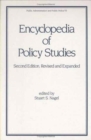 Encyclopedia of Policy Studies, Second Edition, - Book