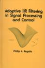 Adaptive IIR Filtering in Signal Processing and Control - Book