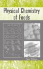 Physical Chemistry of Foods - Book