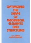 Optimizing the Shape of Mechanical Elements and Structures - Book