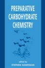Preparative Carbohydrate Chemistry - Book