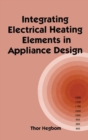 Integrating Electrical Heating Elements in Product Design - Book