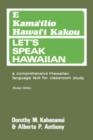 Let's Speak Hawaiian : E Kama'ilio Hawai'i Kakou - Book