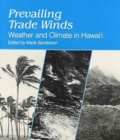 Prevailing Trade Winds : Climate and Weather in Hawaii - Book