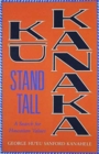 Ku Kanaka: Stand Tall : Stand Tall - Book