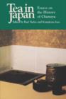 Tea in Japan : Essays on the History of Chanoyu - Book