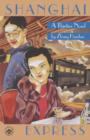 Shanghai Express : A Thirties Novel - Book