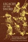 Legacies of the Sword : The Kashima-Shinryu and Samurai Martial Culture - Book