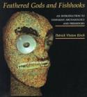 Feathered Gods and Fishooks : Introduction to Hawaiian Archaeology and Prehistory - Book