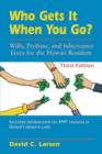 Who Gets it When You Go? : Wills, Probate, and Inheritance Taxes for the Hawaii Resident - Book