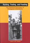 Raiding, Trading and Feasting : The Political Economy of Philippine Chiefdoms - Book