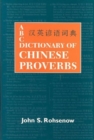 ABC Dictionary of Chinese Proverbs (Yanyu) - Book