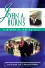 John A.Burns : The Man and His Times - Book
