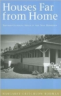 Houses Far from Home : British Colonial Space in the New Hebrides - Book