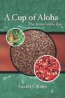 A Cup of Aloha : The Kona Coffee Epic - Book