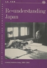 Re-Understanding Japan : Chinese Perspectives, 1895-1945 - Book