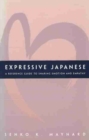 Expressive Japanese : A Reference Guide for Sharing Emotion and Empathy - Book