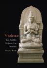 Violence and Serenity : Late Buddhist Sculpture from Indonesia - Book