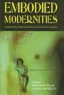 Embodied Modernities : Corporeality, Representation, and Chinese Culture - Book