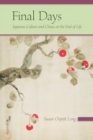 Final Days : Japanese Culture and Choice at the End of Life - Book