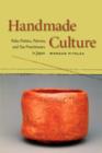 Handmade Culture : Raku Potters, Patrons, and Tea Practitioners in Japan - Book