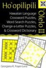Ho'opilipili 'Olelo II : Hawaiian Language Crossword Puzzles, Word Search Puzzles, Change-a-letter Puzzles, and Crossword Dictionary - Book