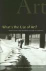 What's the Use of Art? : Asian Visual and Material Culture in Context - Book