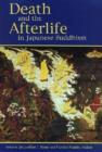 Death and the Afterlife in Japanese Buddhism - Book