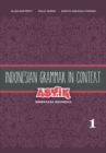 Indonesian Grammar in Context: Asyik Berbahasa Indonesia : Volume 1 - Book