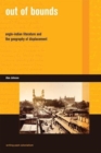 Out of Bounds : Anglo-Indian Literature and the Geography of Displacement - Book