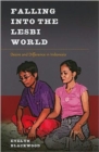 Falling into the Lesbi World : Desire and Difference in Indonesia - Book