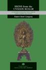 Signs from the Unseen Realm : Buddhist Miracle Tales from Early Medieval China - Book