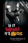 If It Swings, It's Music : The Autobiography of Hawai'i's Gabe Baltazar Jr. - Book
