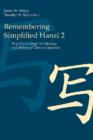Remembering Simplified Hanzi 2 : How Not to Forget the Meaning and Writing of Chinese Characters - Book