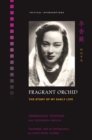 Fragrant Orchid : The Story of My Early Life - Book