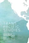 Transpacific Studies : Framing an Emerging Field - Book