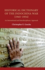 Historical Dictionary of the Indochina War (1945-1954) : An International and Interdisciplinary Approach - Book